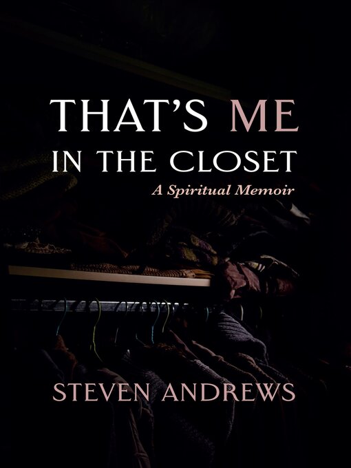 Title details for That's Me in the Closet by Steven Andrews - Wait list